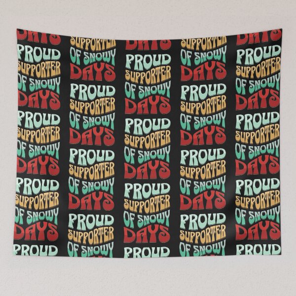 Item preview, PROUD SUPPORTER OF SNOW DAYS,  designed and sold by R B Chrystal.