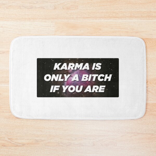Item preview, Karma Is Only A Bitch If You Are | Funny Typography Statement Meme Quote designed and sold by MotivationSpark.