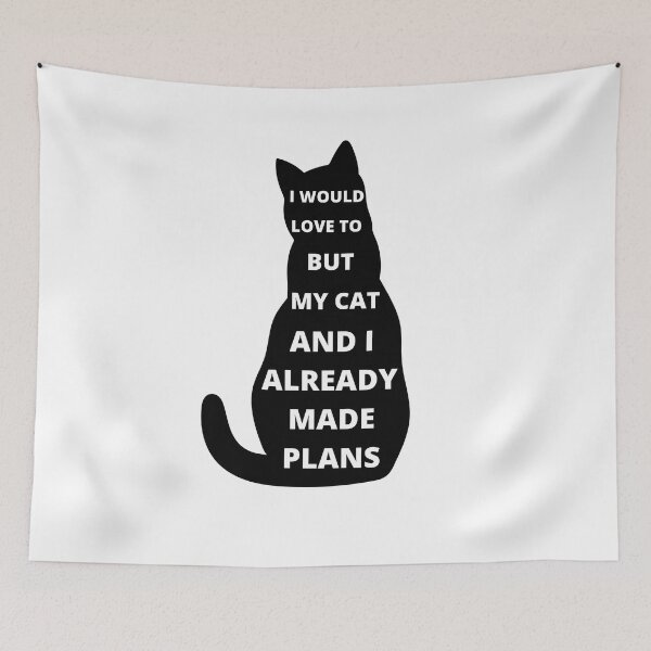 Item preview, ALREADY HAVE MADE PLANS WITH MY CAT FUNNY SAYING designed and sold by Hohohaxi.