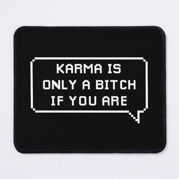 Item preview, Karma Is Only A Bitch If You Are | Funny Typography Statement Meme Quote designed and sold by MotivationSpark.