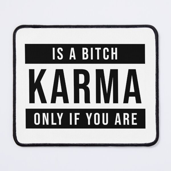 Item preview, Karma Is Only A Bitch If You Are | Funny Typography Statement Meme Quote designed and sold by MotivationSpark.