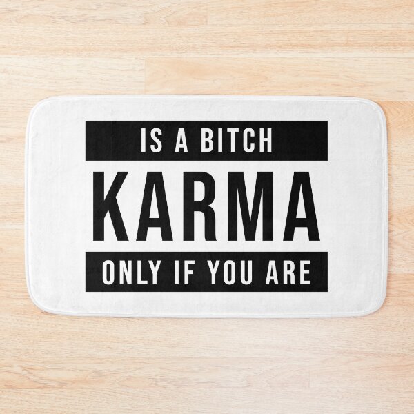 Item preview, Karma Is Only A Bitch If You Are | Funny Typography Statement Meme Quote designed and sold by MotivationSpark.