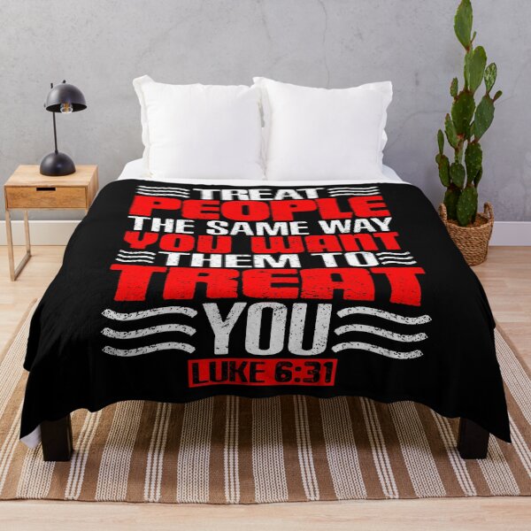 Item preview, Treat People The Same Way You Want Them To Treat You. Luke 6:31 designed and sold by plushism.