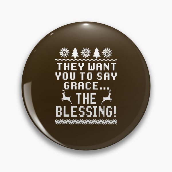 Item preview, They Want You To Say Grace The Blessing designed and sold by swearnoodles.