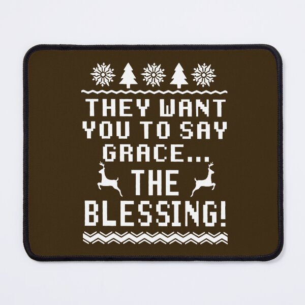 Item preview, They Want You To Say Grace The Blessing designed and sold by swearnoodles.