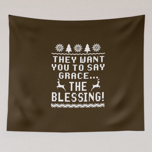 Item preview, They Want You To Say Grace The Blessing designed and sold by swearnoodles.