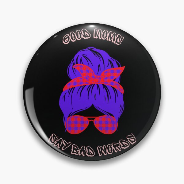 Item preview, Good moms say bad words designed and sold by ConradoBullhead.
