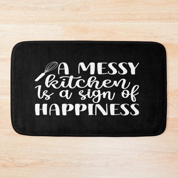 Item preview, A messy kitchen is a sign of happiness designed and sold by phassystore.