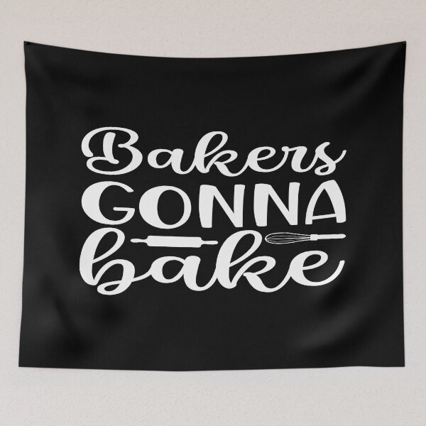 Item preview, Bakers gonna bake designed and sold by phassystore.