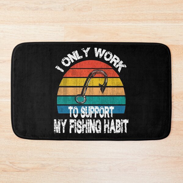 Item preview, i only work to support my fishing habit designed and sold by Ach B.