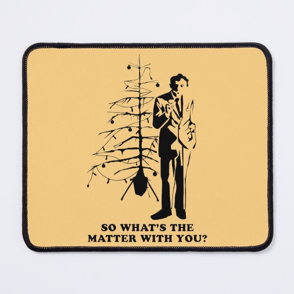Item preview, Movie Quote So What's The Matter With You Christmas Vacation designed and sold by swearnoodles.