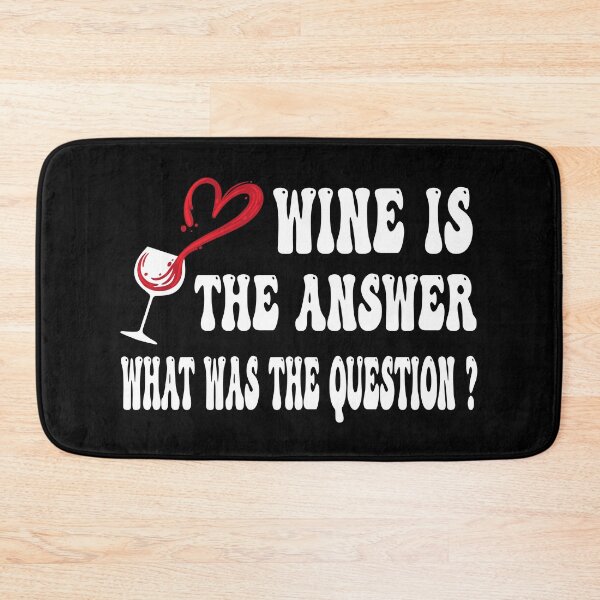 Item preview, wine is the answer what was the question designed and sold by Ach B.