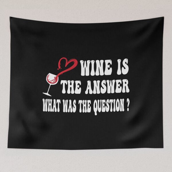 Item preview, wine is the answer what was the question designed and sold by Ach B.