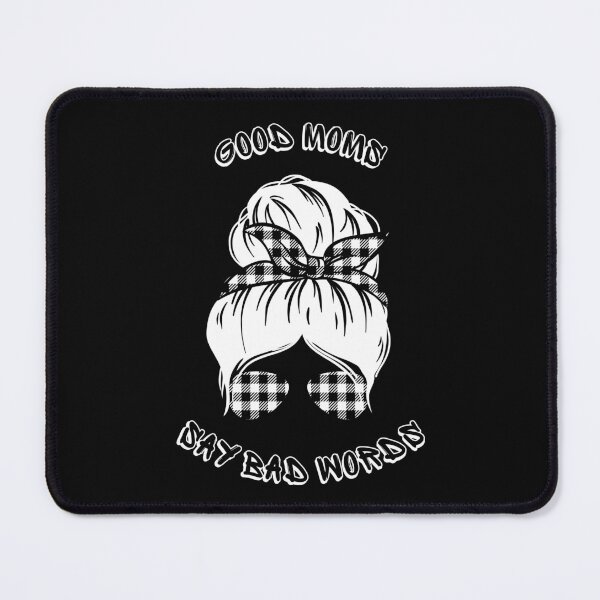 Item preview, Good moms say bad words designed and sold by ConradoBullhead.