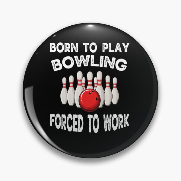 Item preview, Born To Play Bowling Forced To Work Funny Bowling Gift for Dad Mom designed and sold by ARTZ84.