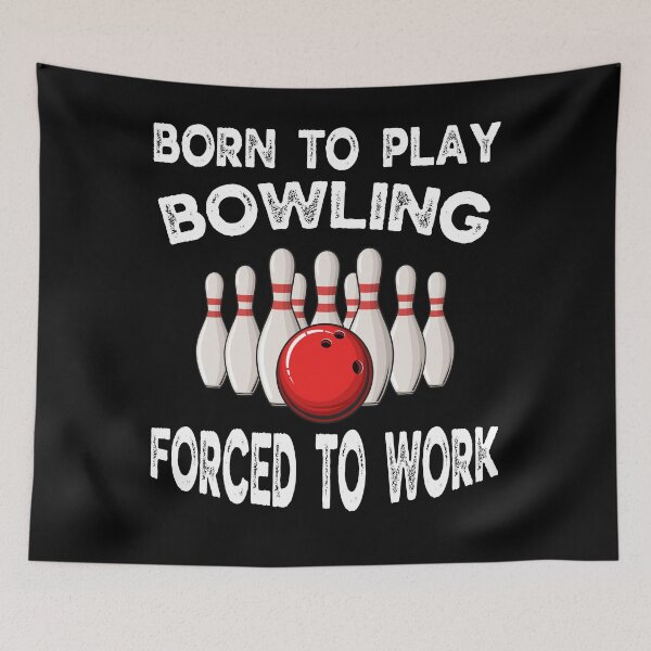 Item preview, Born To Play Bowling Forced To Work Funny Bowling Gift for Dad Mom designed and sold by ARTZ84.