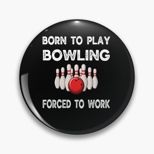 Item preview, Born To Play Bowling Forced To Work Funny Bowling Gift for Dad Mom designed and sold by ARTZ84.