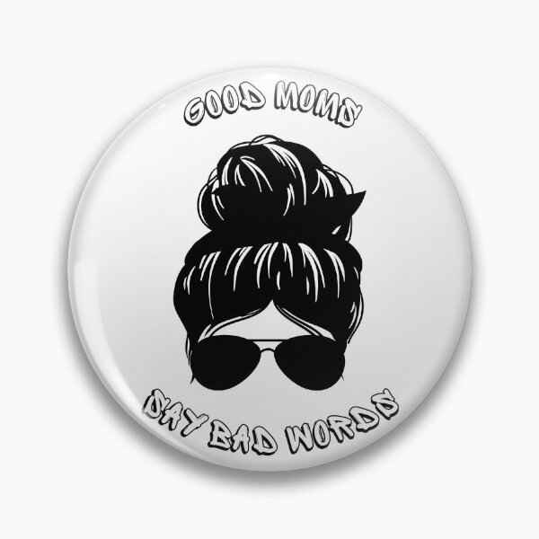 Item preview, Good moms say bad words. designed and sold by ConradoBullhead.
