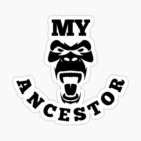 My ancestor monkey black Sticker