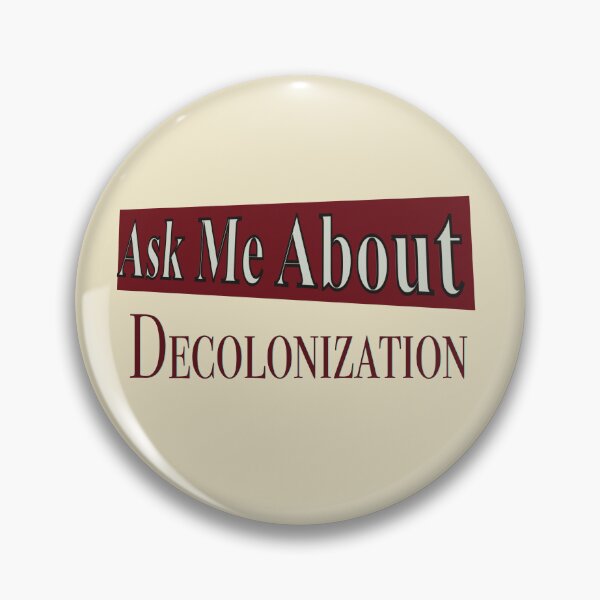 Item preview, Ask Me About Decolonization Text - Activist Sign designed and sold by jolabrese.