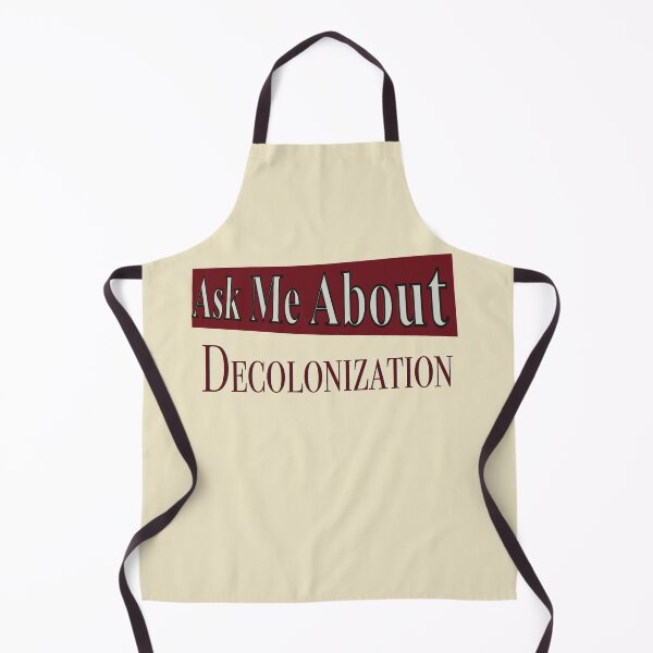 Item preview, Ask Me About Decolonization Text - Activist Sign designed and sold by jolabrese.