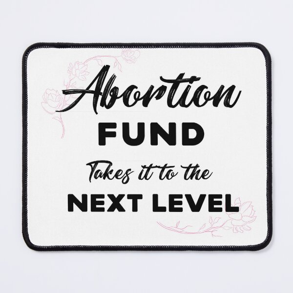 Item preview, Abortion fund takes it to the new level beautiful lettering rose flower designed and sold by vishalraifx.