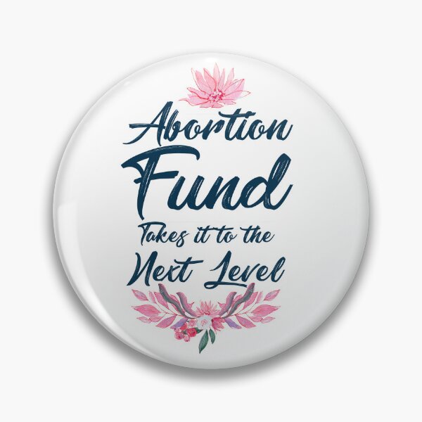 Item preview, Abortion fund takes it to the new level beautiful lettering watercolor flowers floral designed and sold by vishalraifx.