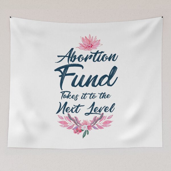 Item preview, Abortion fund takes it to the new level beautiful lettering watercolor flowers floral designed and sold by vishalraifx.