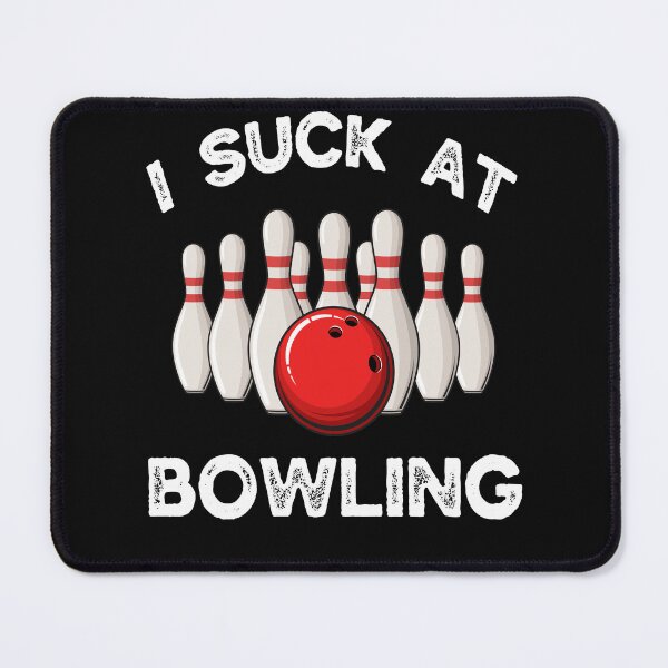 Item preview, Funny Bowling I Suck At Bowling Gift for Bowling Player designed and sold by ARTZ84.