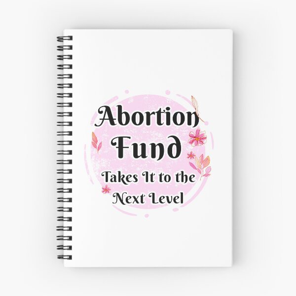 Item preview, Abortion fund takes it to the new level beautiful lettering with pink flowers designed and sold by vishalraifx.
