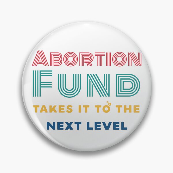 Item preview, Abortion fund takes it to the new level modern colorful lettering  designed and sold by vishalraifx.