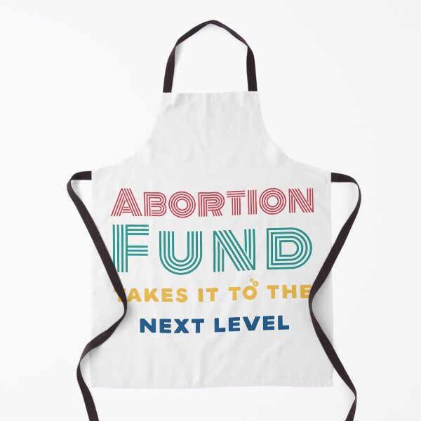 Item preview, Abortion fund takes it to the new level modern colorful lettering designed and sold by vishalraifx.