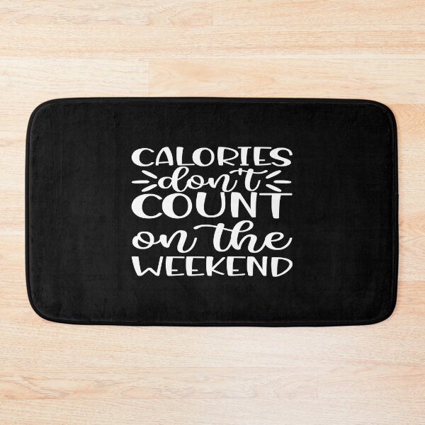 Item preview, Calories don't count on the weekend designed and sold by phassystore.