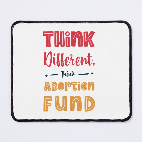 Item preview, Think different think abortion fund cute lettering designed and sold by vishalraifx.
