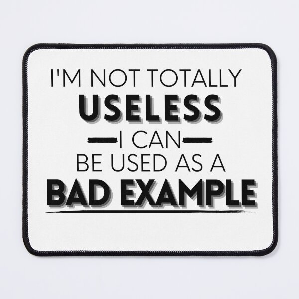 Item preview, I'M NOT TOTALLY USELESS funny quote designed and sold by Lina Khaled.