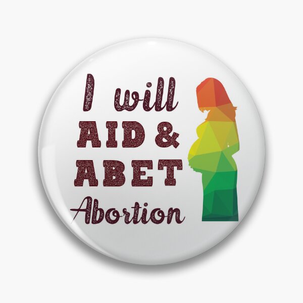 Item preview, i will aid and abet abortion quote beautiful lettering and pregnant women  designed and sold by vishalraifx.
