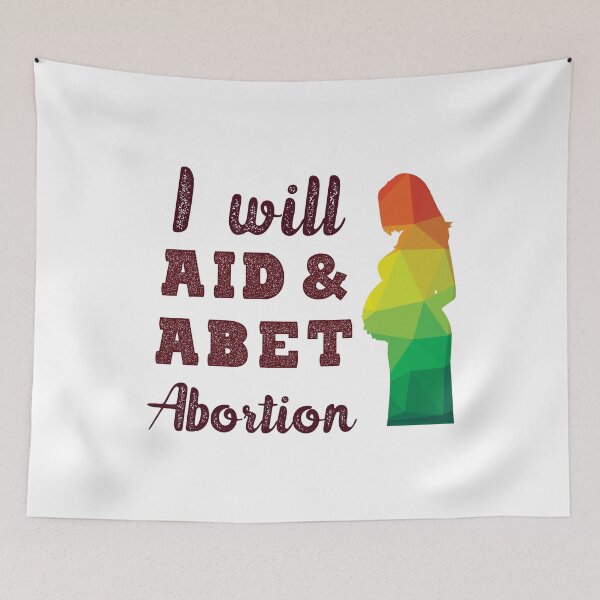 Item preview, i will aid and abet abortion quote beautiful lettering and pregnant women  designed and sold by vishalraifx.