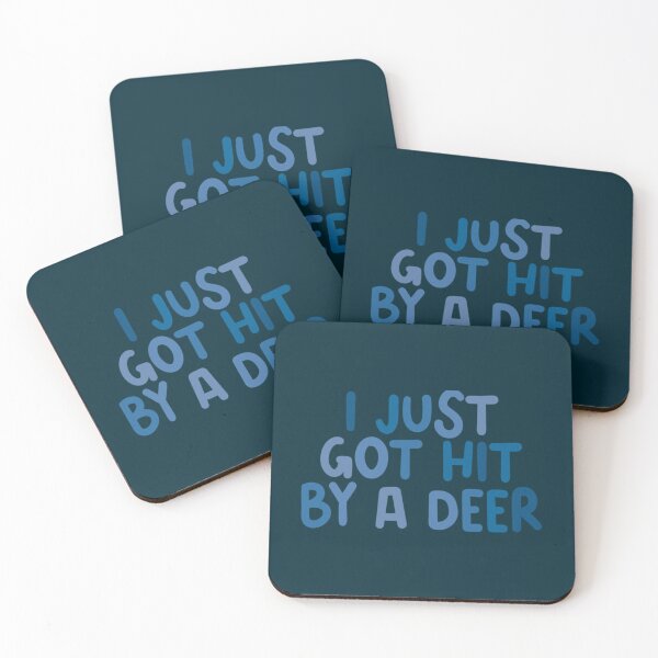 Item preview, I Just Got Hit By A Deer  1 designed and sold by CrookedHillCoz.