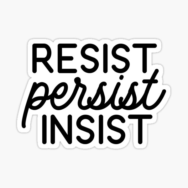 Vista previa del artículo con la obra «Resistir. Persistir. Insistir.», diseñado y vendido por doodle189.