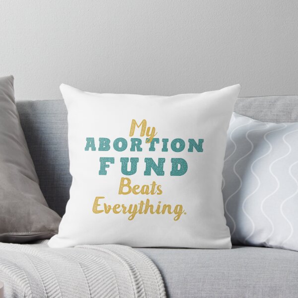 Item preview, My abortion fund beats everything quote mint and yellow color designed and sold by vishalraifx.