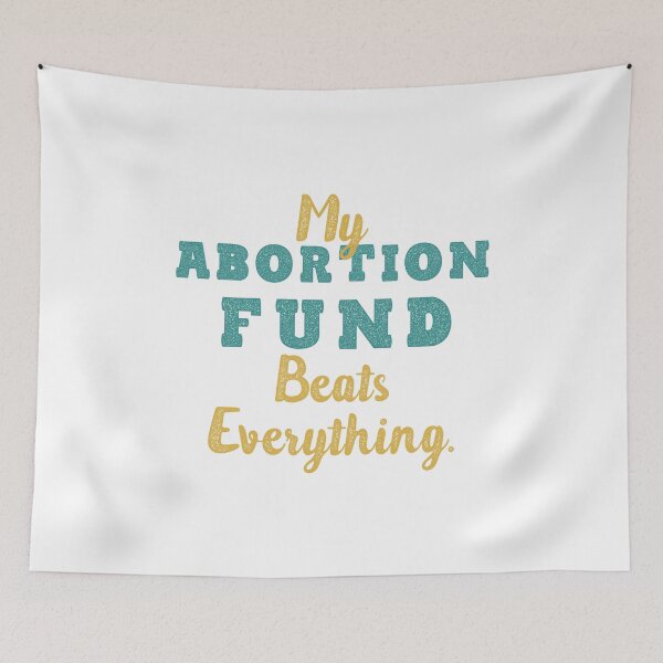 Item preview, My abortion fund beats everything quote mint and yellow color designed and sold by vishalraifx.