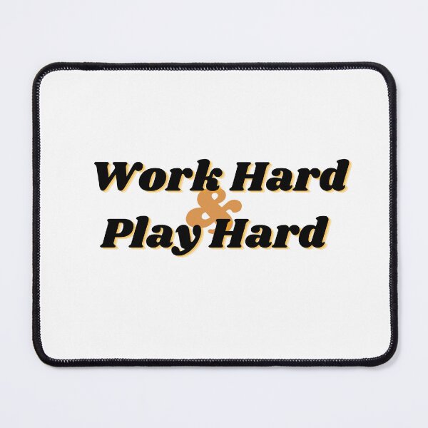 Item preview, Work Hard and Play Hard designed and sold by ArteTeoma.