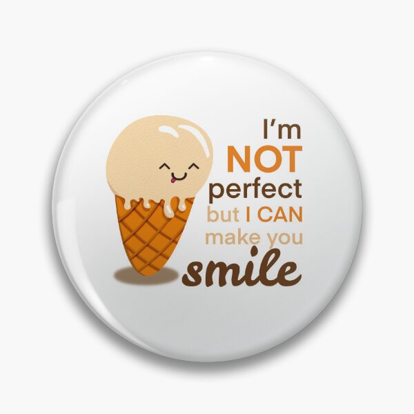 Item preview, I’m not perfect but I can make you smile designed and sold by byMariZen.