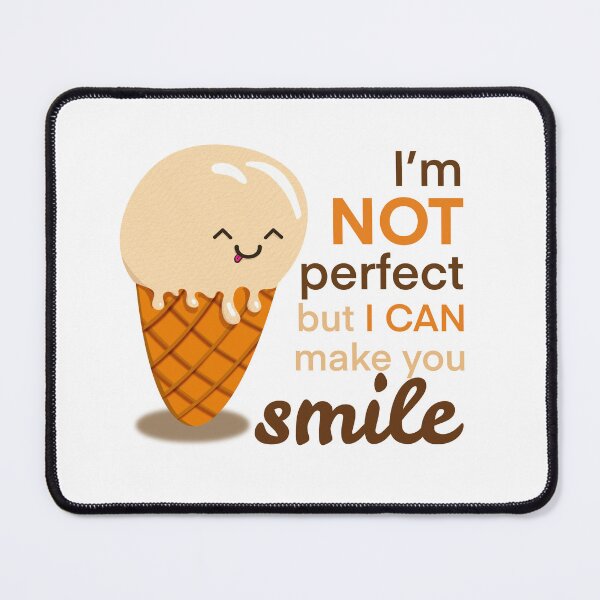 Item preview, I’m not perfect but I can make you smile designed and sold by byMariZen.