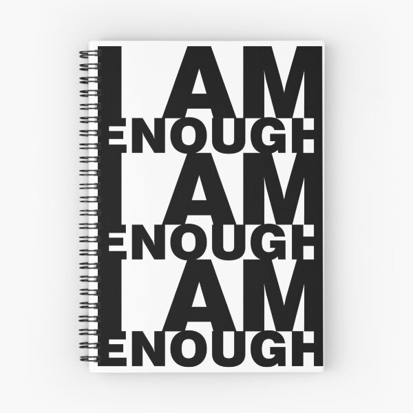 Item preview, I am enough I am enough I am enough, Black and White designed and sold by hectorgool.
