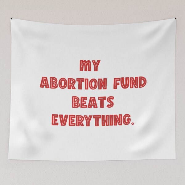 Item preview, My abortion fund beats everything quote red color designed and sold by vishalraifx.