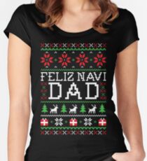 Feliz Navi DAD - Ugly Christmas Sweater Women's Fitted Scoop T-Shirt