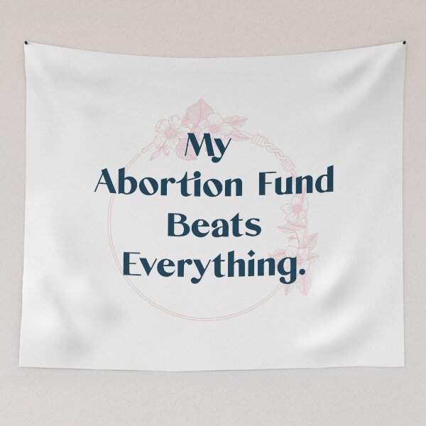 Item preview, My abortion fund beats everything quote lettering with floral designed and sold by vishalraifx.
