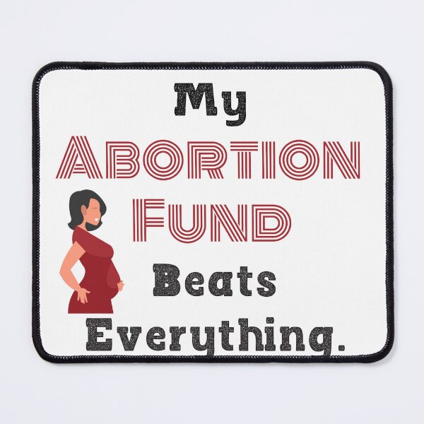 Item preview, Copy of My abortion fund beats everything quote lettering with pregnant women  designed and sold by vishalraifx.