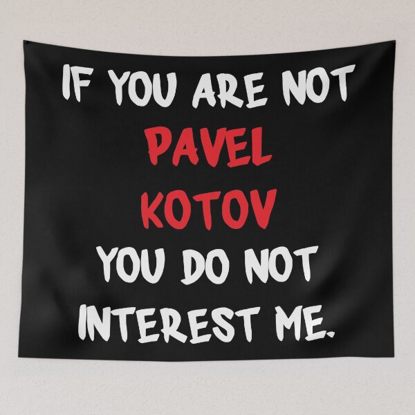 Item preview, Pavel Kotov - If you are not designed and sold by 2Girls1Shirt.